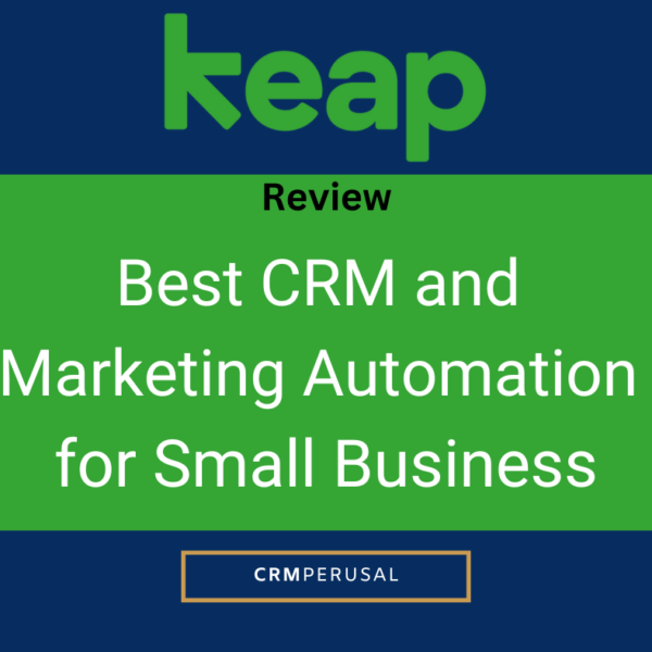 Keap CRM Review: Best CRM and Marketing Automation for Small Business